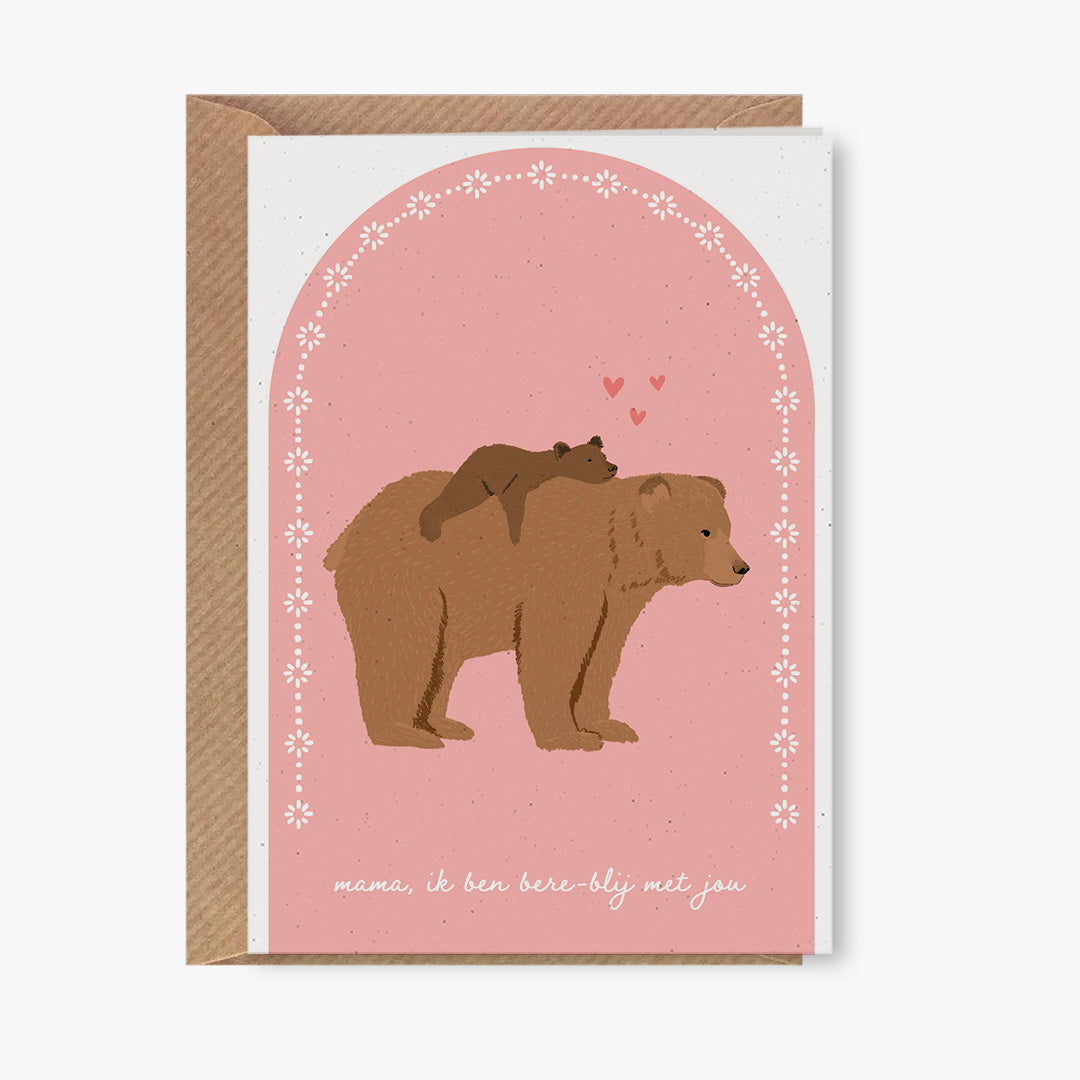 Wenskaart - mama, ik ben bere-blij met jou