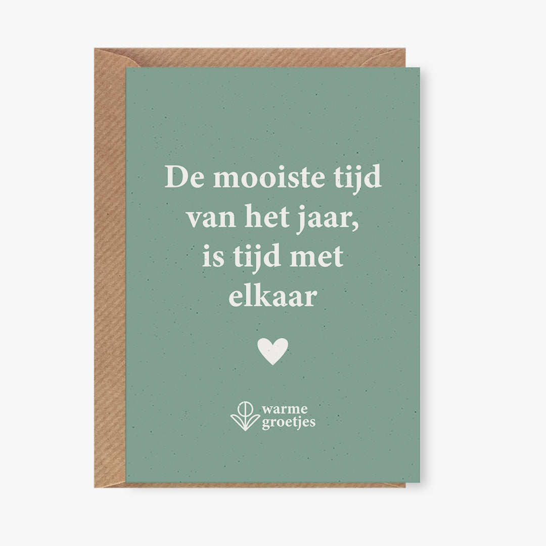 Postkaart - De mooiste tijd van het jaar, is tijd met elkaar