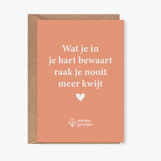 Postkaart - Wat je in je hart bewaart raak je nooit meer kwijt