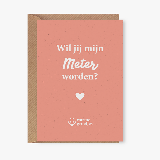 Postkaart - Wil jij mijn meter worden?